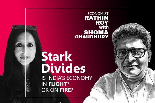 Stark divides. Is Indian economy in flight or on fire? Economist Rathin Roy