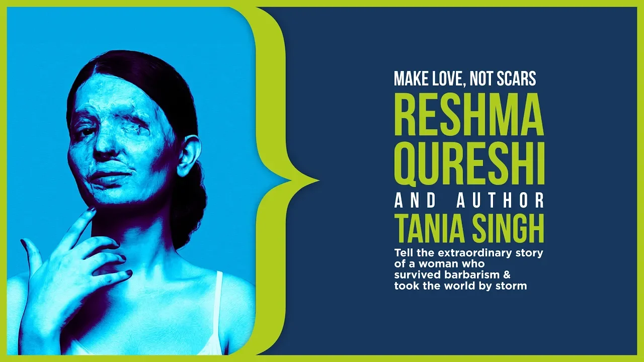 Make Love, Not Scars: Reshma Qureshi & Tania Singh